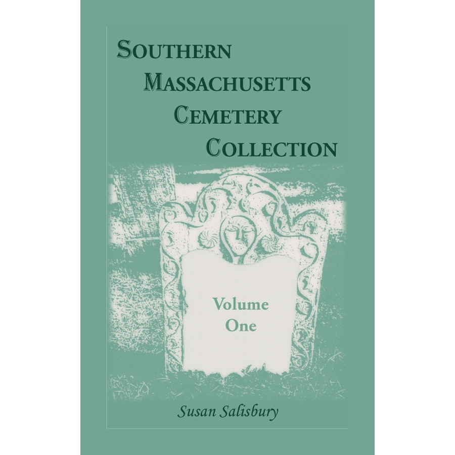 Southern Massachusetts Cemetery Collection, Volume 1