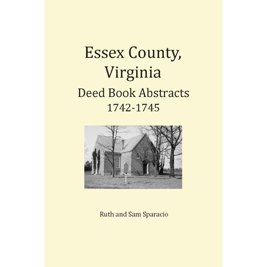 Essex County, Virginia Deed Book Abstracts 1742-1745