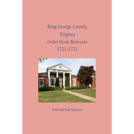 King George County, Virginia Order Book Abstracts 1721-1723