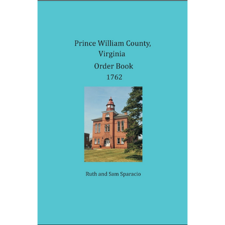 Prince William County, Virginia Order Book Abstracts 1762