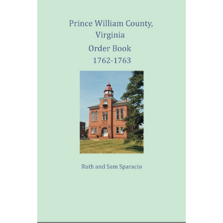 Prince William County, Virginia Order Book Abstracts 1762-1763