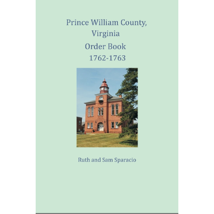 Prince William County, Virginia Order Book Abstracts 1762-1763