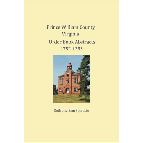 Prince William County, Virginia Order Book Abstracts 1752-1753