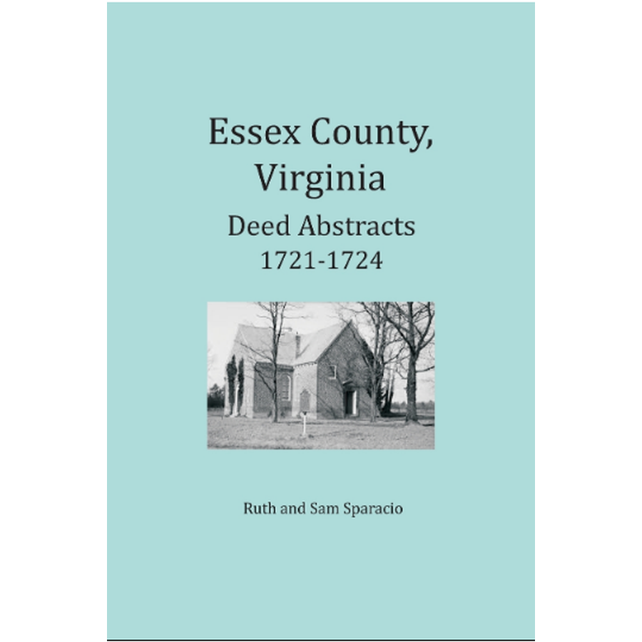 Essex County, Virginia Deed Book Abstracts 1721-1724