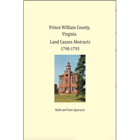 Prince William County, Virginia Land Causes Abstracts 1790-1793