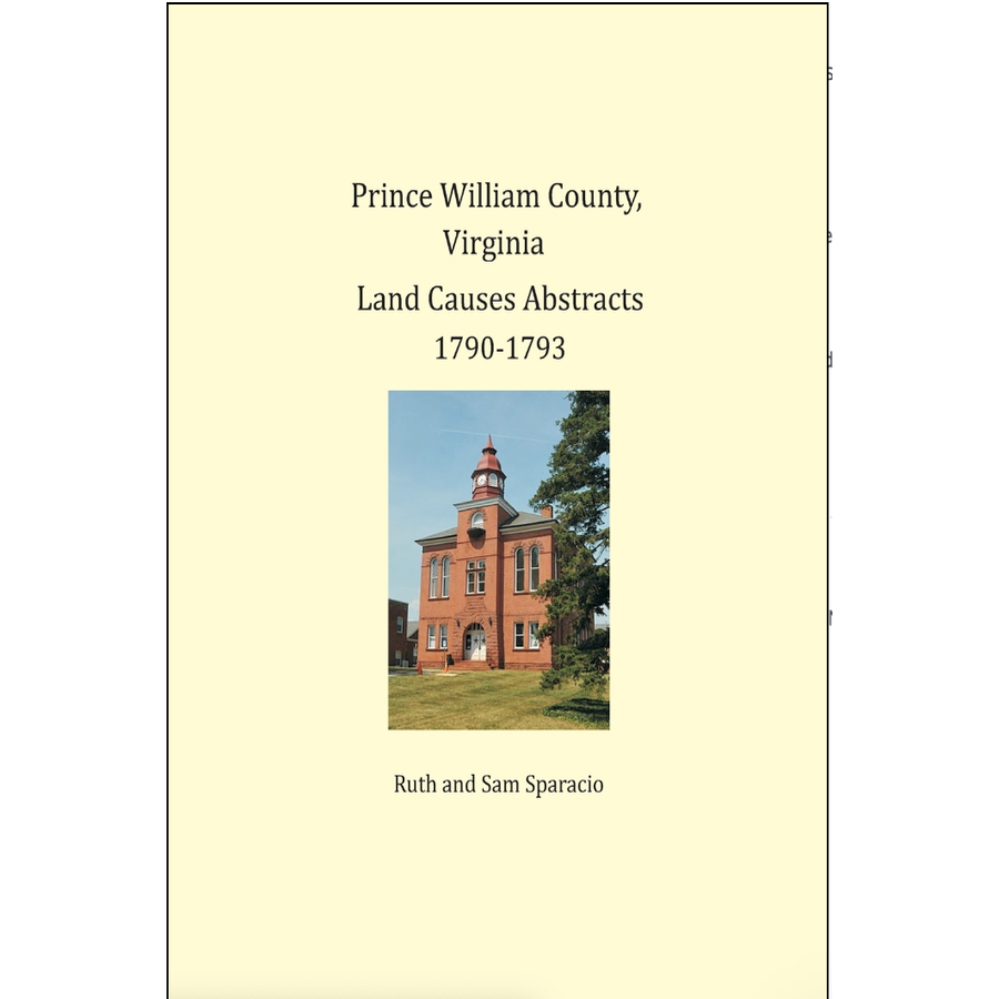 Prince William County, Virginia Land Causes Abstracts 1790-1793