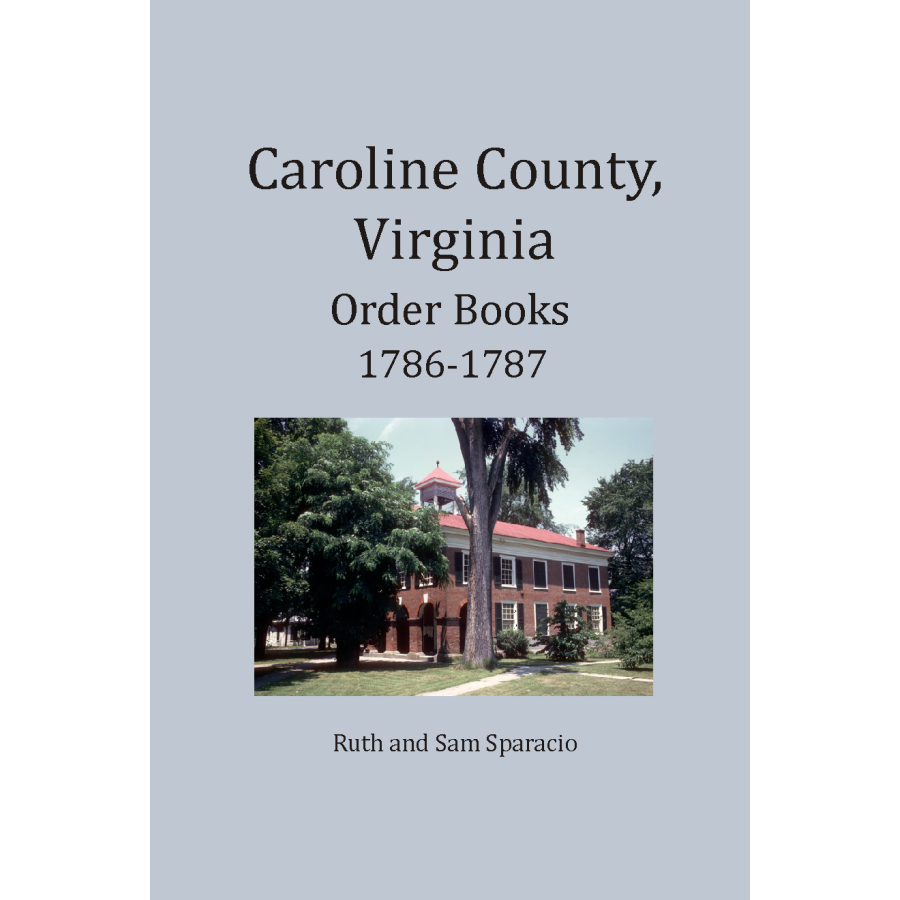Caroline County, Virginia Order Book Abstracts 1786-1787