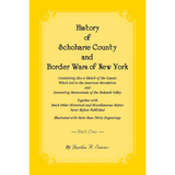 History of Schoharie County and Border Wars of New York, Volume 1