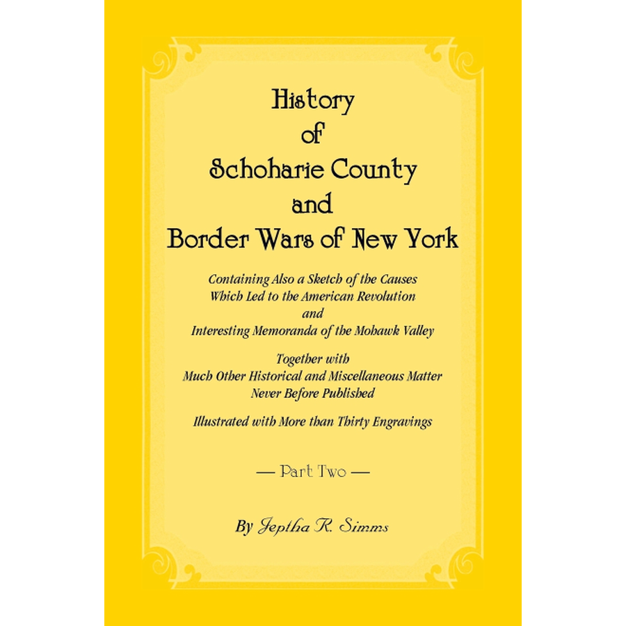 History of Schoharie County and Border Wars of New York, Volume 2