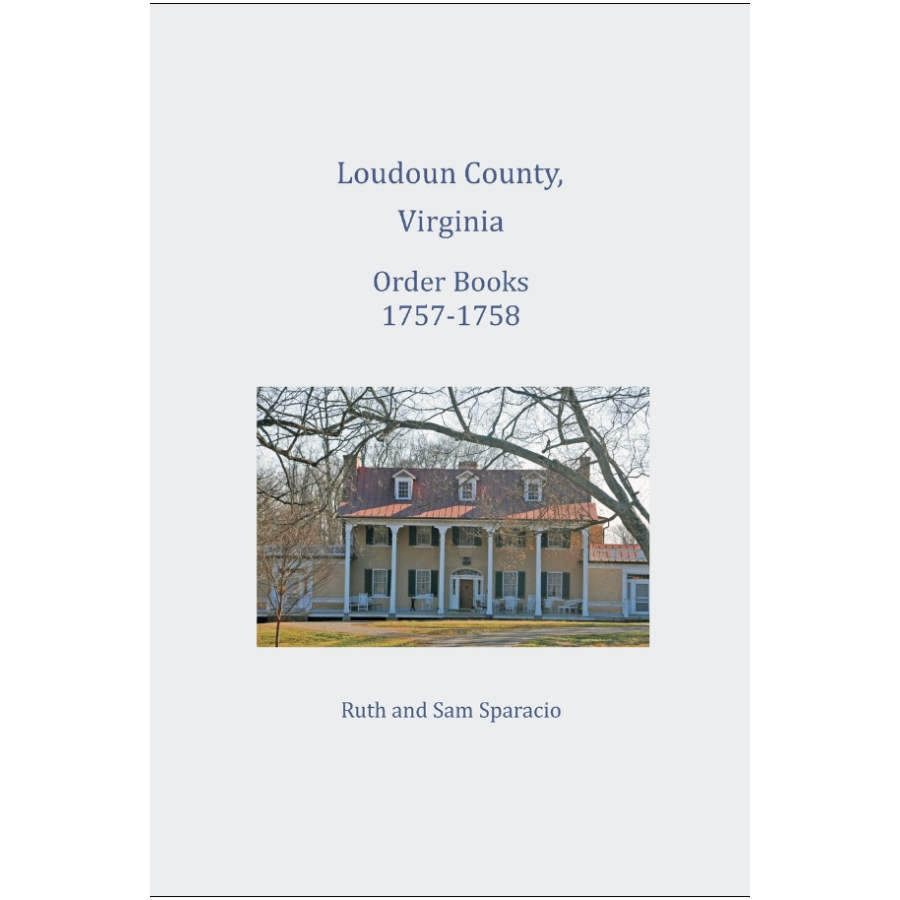 Loudoun County, Virginia Order Book Abstracts 1757-1758