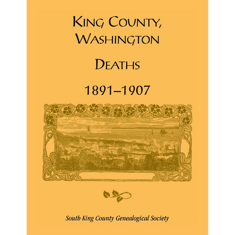 King County, Washington Deaths, 1891-1907