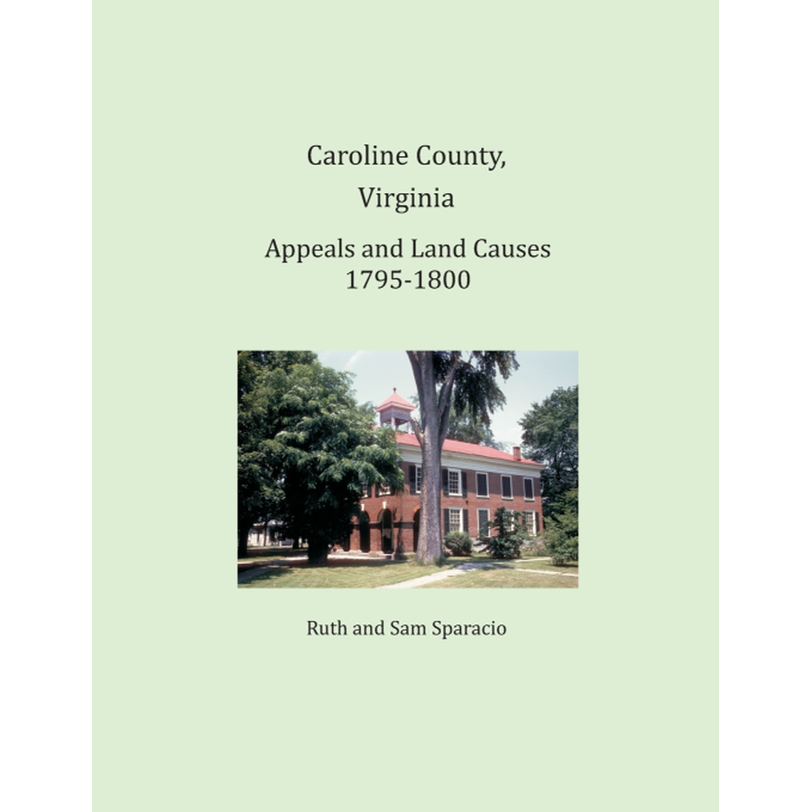 Caroline County, Virginia Appeals and Land Causes 1795-1800