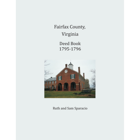 Fairfax County, Virginia Deed Book Abstracts 1795-1796