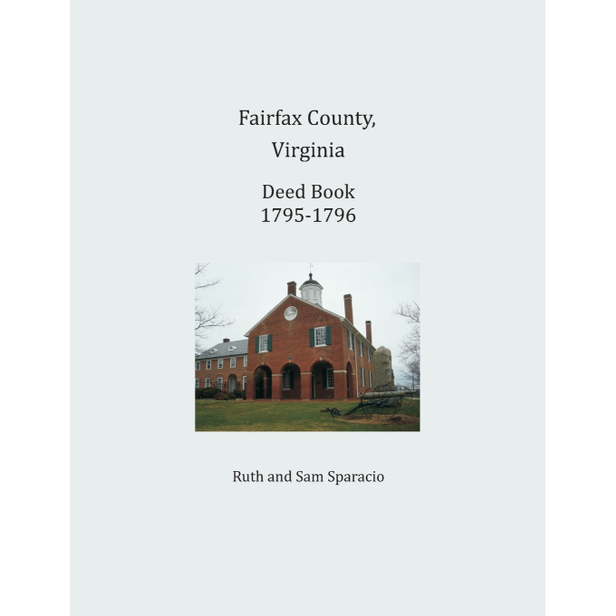 Fairfax County, Virginia Deed Book Abstracts 1795-1796