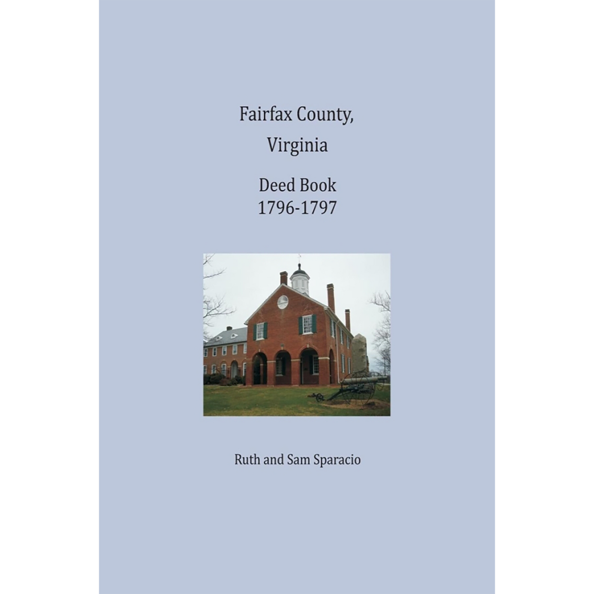 Fairfax County, Virginia Deed Book Abstracts 1796-1797