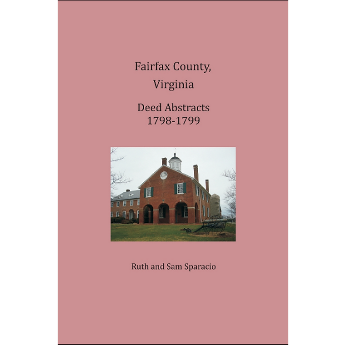 Fairfax County, Virginia Deed Book Abstracts 1798-1799