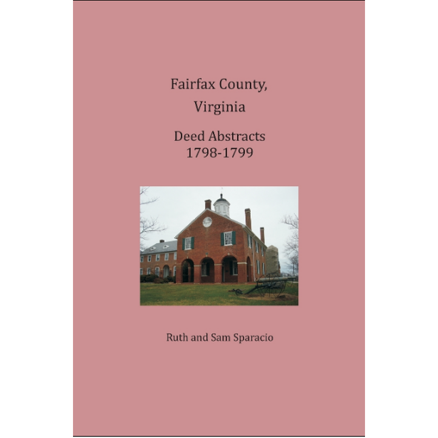 Fairfax County, Virginia Deed Book Abstracts 1798-1799