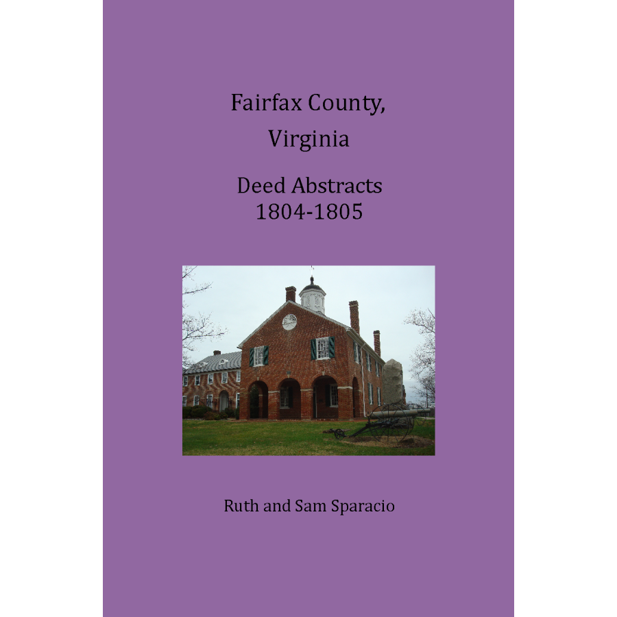 Fairfax County, Virginia Deed Book Abstracts 1804-1805