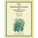 Abstracts of the Administration Accounts of the Prerogative Court of Maryland, 1744-1750, Libers 21-28