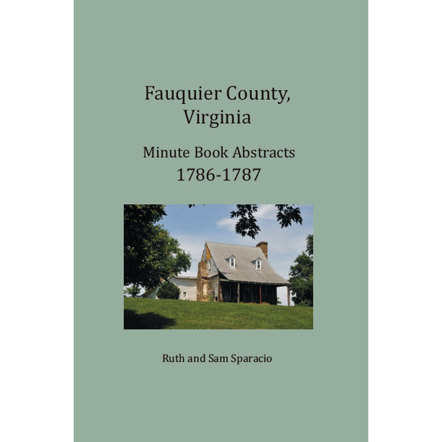 Fauquier County, Virginia Minute Book Abstracts 1786-1787