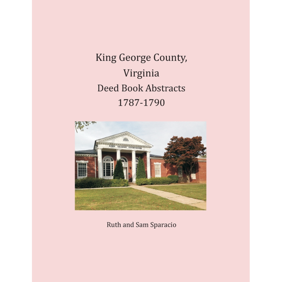 King George County, Virginia Deed Abstracts, 1787-1790