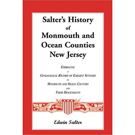 Salter's History of Monmouth and Ocean Counties, New Jersey