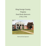 King George County, Virginia Deed Abstracts, 1792-1794