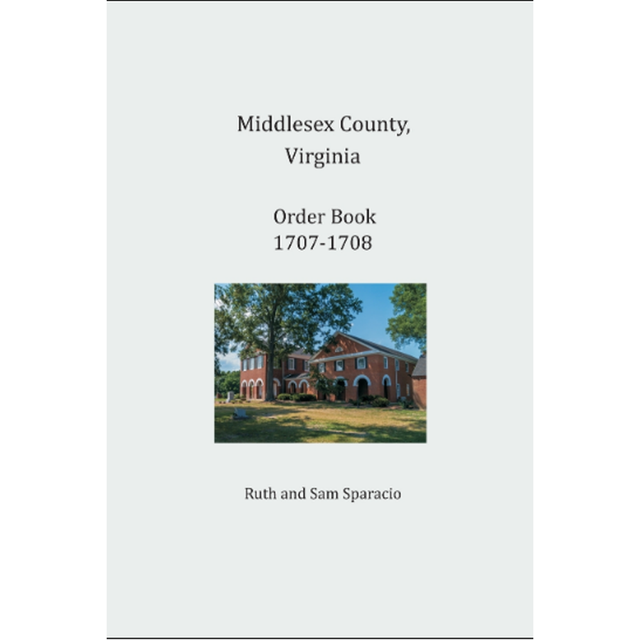 Middlesex County, Virginia Order Book Abstracts 1707-1708