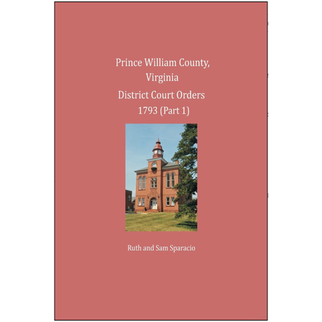 Prince William County, Virginia District Court Orders 1793 (Part 1)
