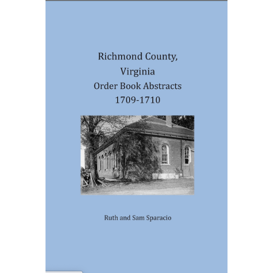 Richmond County, Virginia Order Book Abstracts 1709-1710