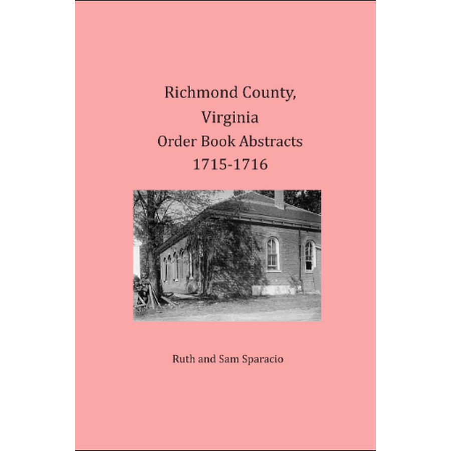 Richmond County, Virginia Order Book Abstracts 1715-1716