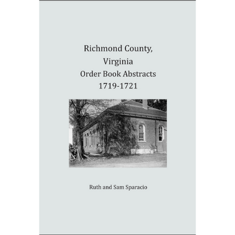 Richmond County, Virginia Order Book Abstracts 1719-1721