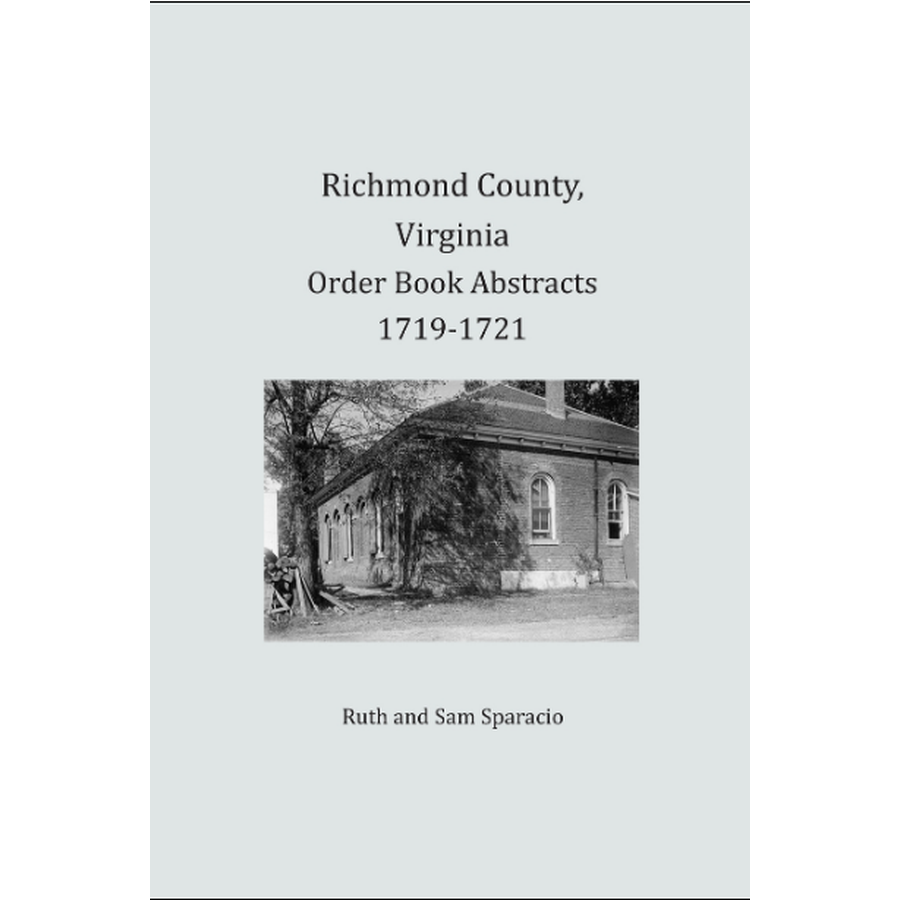 Richmond County, Virginia Order Book Abstracts 1719-1721