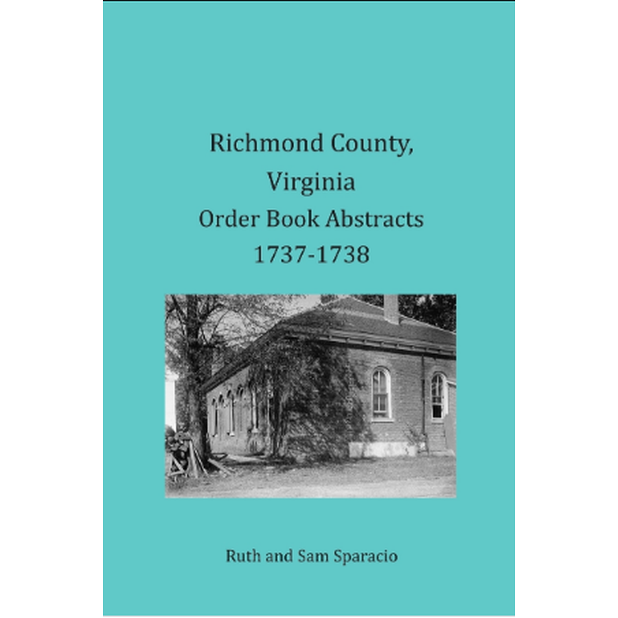 Richmond County, Virginia Order Book Abstracts 1737-1738