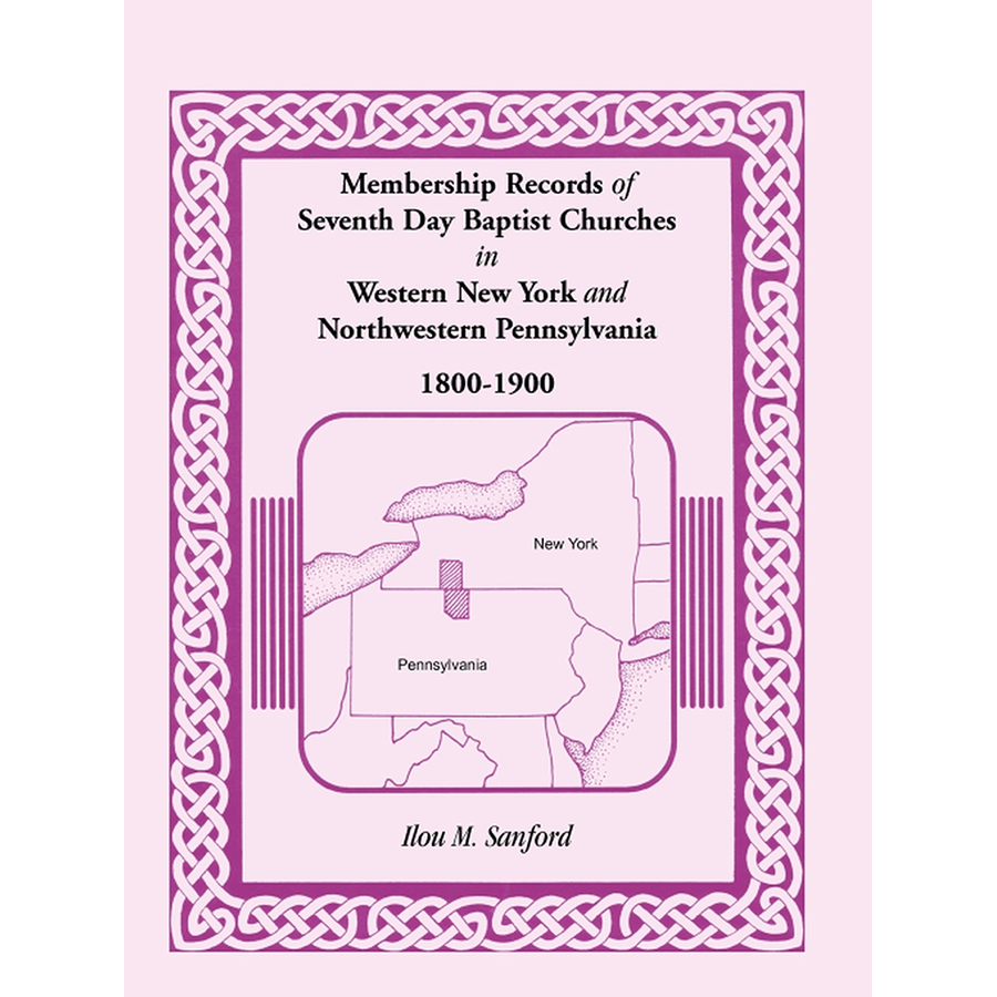 Membership Records of Seventh Day Baptist Churches in Western New York and Northwestern Pennsylvania, 1800-1900