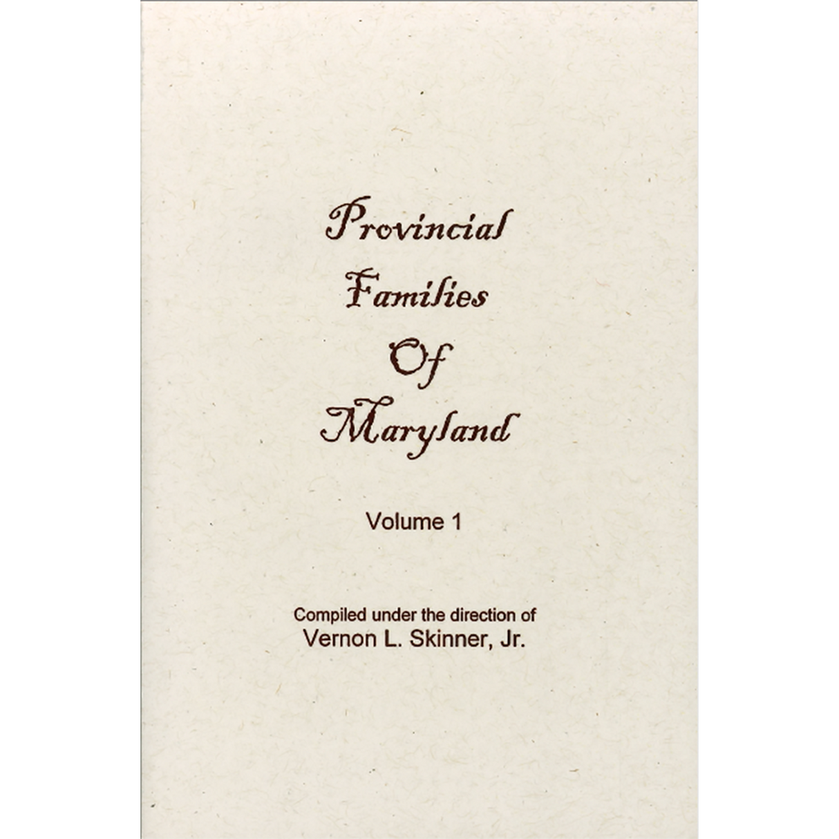 Provincial Families of Maryland, Volume 1