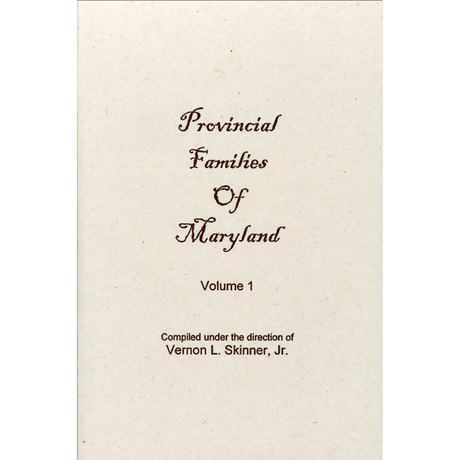 Provincial Families of Maryland, Volume 1
