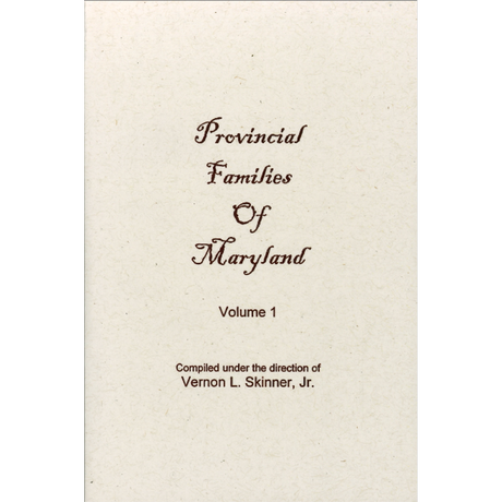 Provincial Families of Maryland, Volume 1