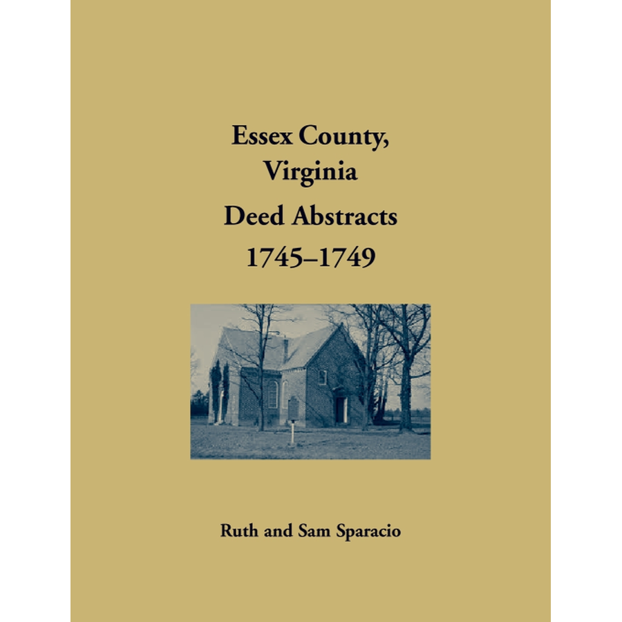 Essex County, Virginia Deed Book Abstracts 1745-1749