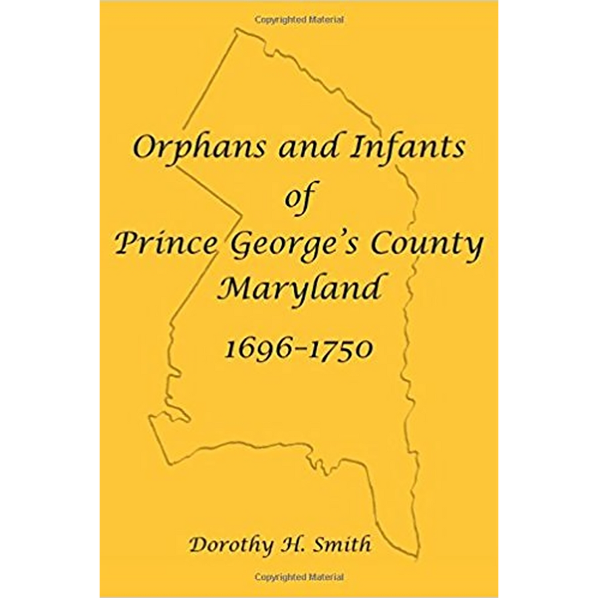 Orphans and Infants of Prince George's County, Maryland, 1696-1750