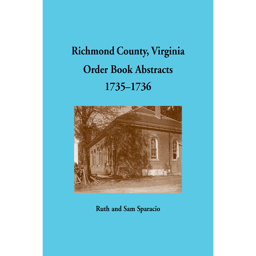 Richmond County, Virginia Order Book Abstracts 1735-1736