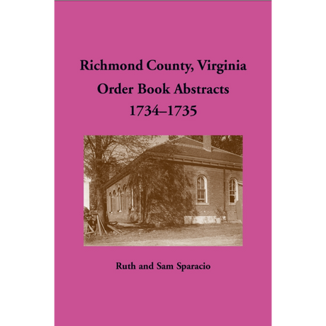 Richmond County, Virginia Order Book Abstracts 1734-1735