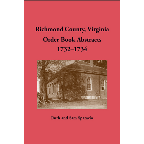 Richmond County, Virginia Order Book Abstracts 1732-1734