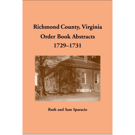 Richmond County, Virginia Order Book Abstracts 1729-1731