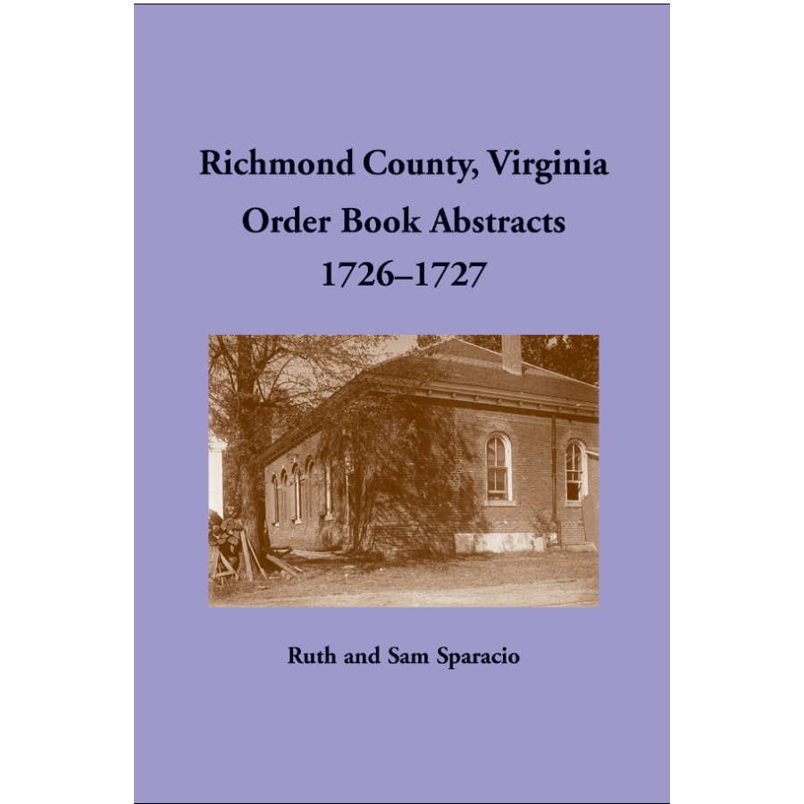 Richmond County, Virginia Order Book Abstracts 1726-1727