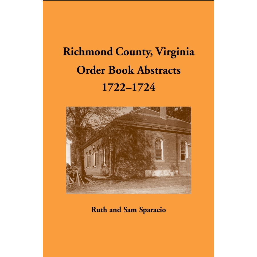 Richmond County, Virginia Order Book Abstracts 1722-1724