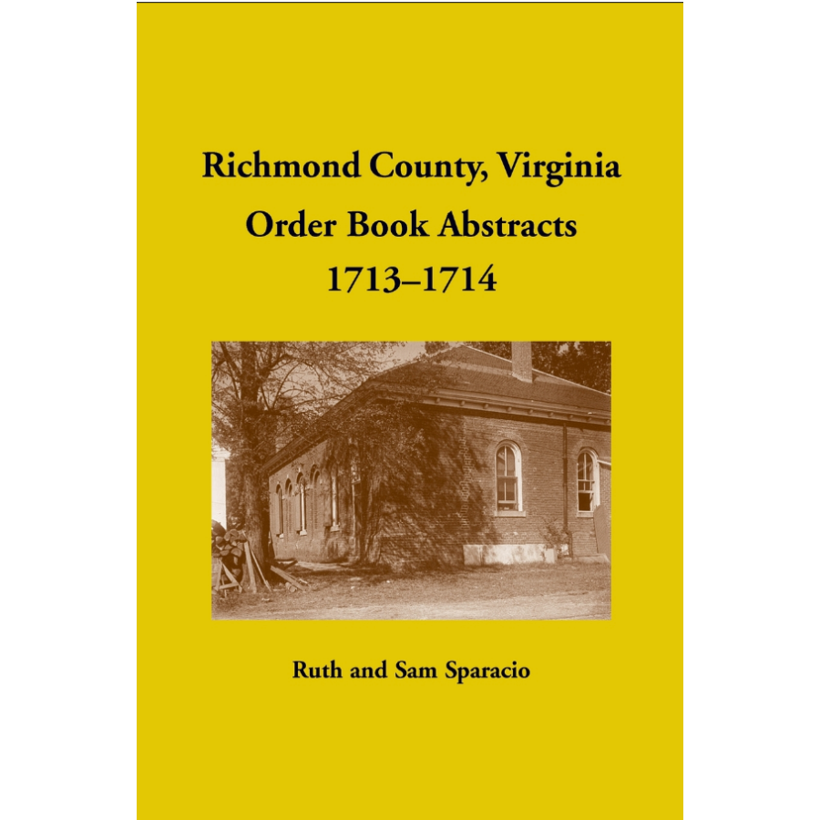 Richmond County, Virginia Order Book Abstracts 1713-1714
