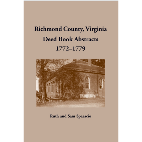 Richmond County, Virginia Deed Book Abstracts 1772-1779