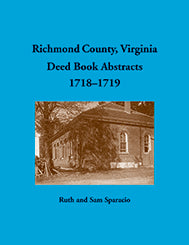 Richmond County, Virginia Deed Book Abstracts 1718-1719