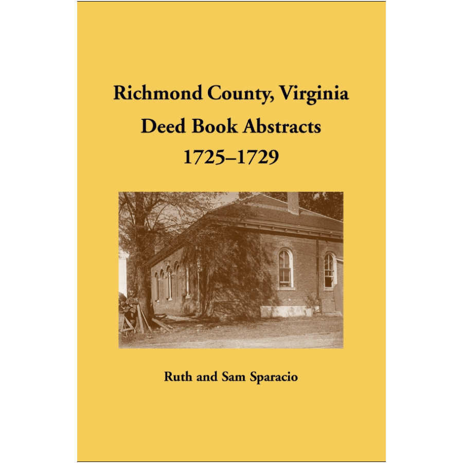 Richmond County, Virginia Deed Book Abstracts, 1725-1729